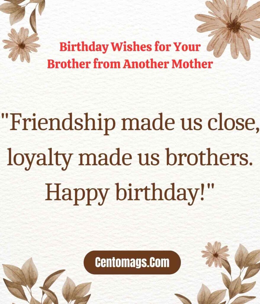 Birthday Quotes and Sayings About Brotherhood