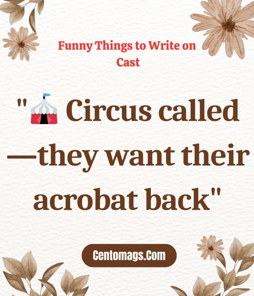 funny-things-to-write-on-cast-sweet-funny