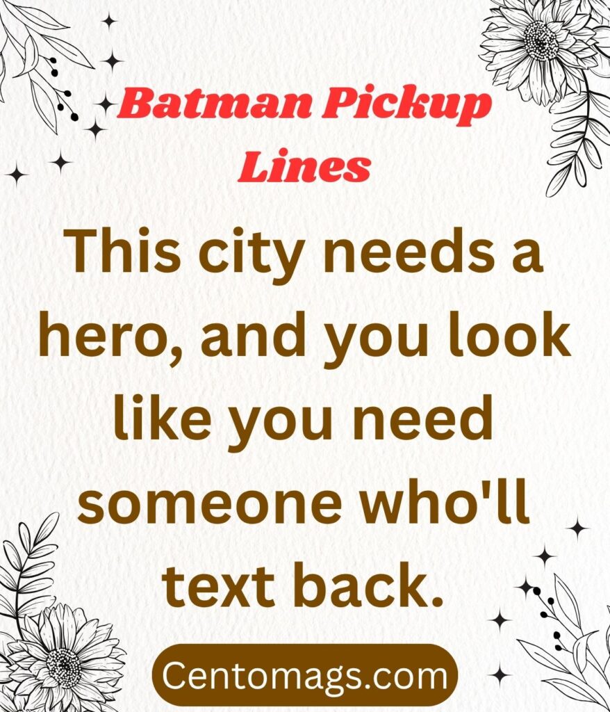 batman-pickup-lines-gotham-themed