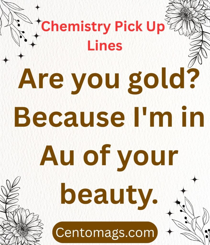 chemistry-pick-up-lines-classic-corny