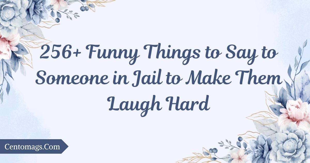funny-things-to-say-to-someone-in-jail