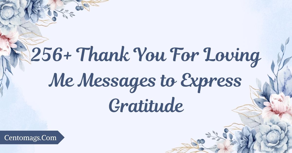 thank-you-for-loving-me-messages