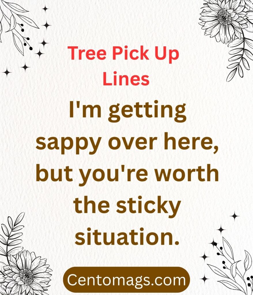 tree-pick-up-lines-sappy-sweet