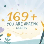 best-you-are-amazing-quotes