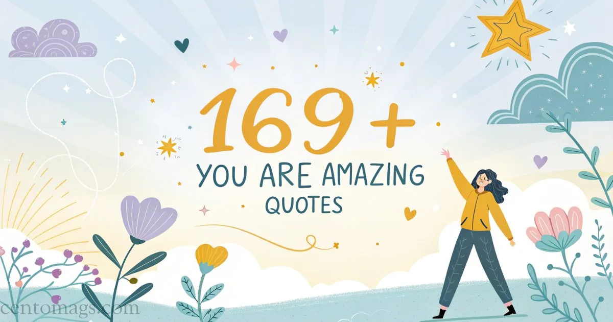 best-you-are-amazing-quotes